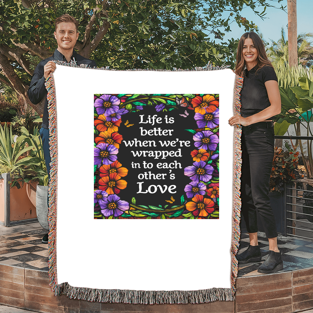 Life is Better With You - Heirloom Blanket